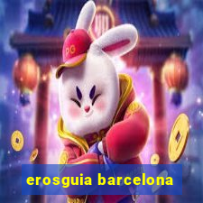 erosguia barcelona